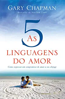 As cinco linguagens do amor - 3 edição