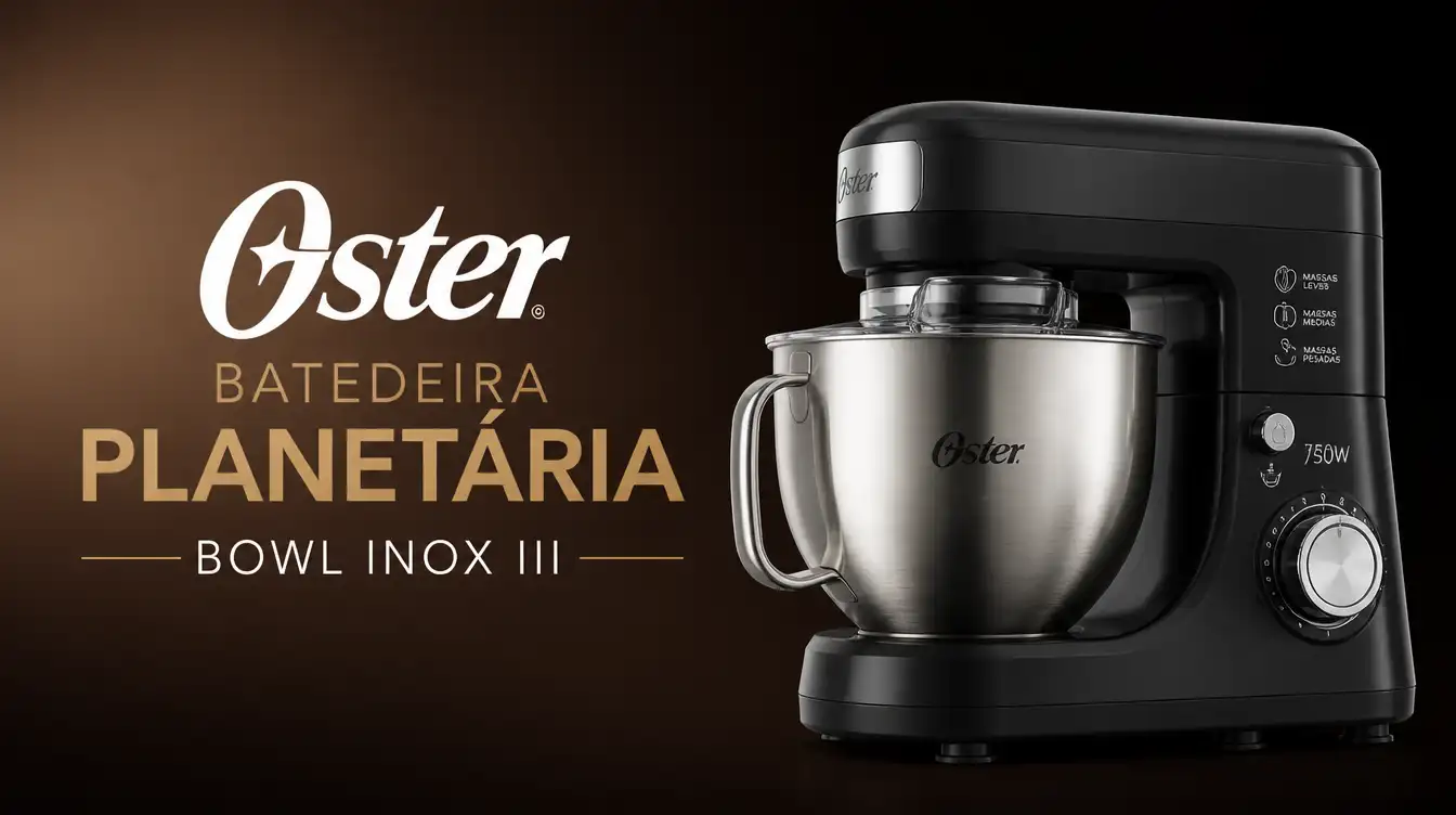 Batedeira Planetária Oster Bowl Inox III é Boa