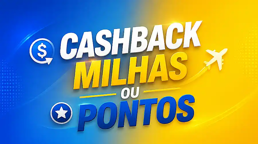 Cashback, Milhas ou Pontos: Qual Programa Compensa Mais