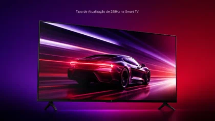 Taxa de Atualização de 288Hz na Smart TV